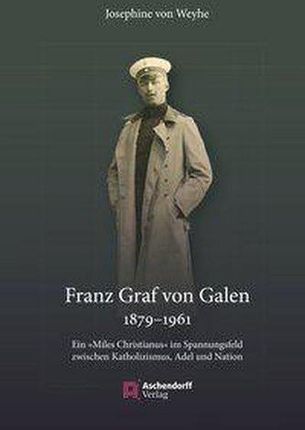 Franz Graf von Galen (1879-1961) Weyhe, Josephine von