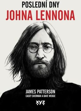 Poslední dny Johna Lennona James Patterson