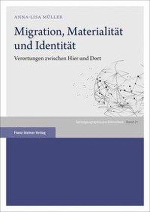 Migration, Materialität und Identität Müller, Anna-Lisa