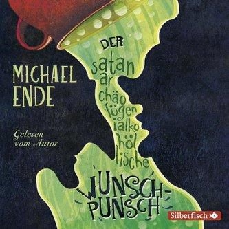 Der satanarchäolügenialkohöllische Wunschpunsch - Die Autorenlesung Ende, Michael