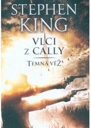 Vlci z Cally - Temná věž V. Stephen King
