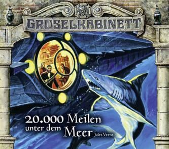 Gruselkabinett - 20.000 Meilen unter dem Meer, 2 Audio-CDs Verne, Jules