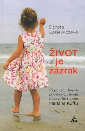 Život je zázrak  Dorota Losiewiczová