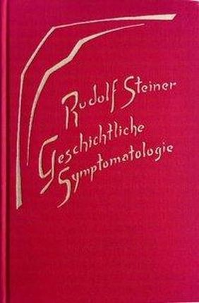 Geschichtliche Symptomatologie Steiner, Rudolf