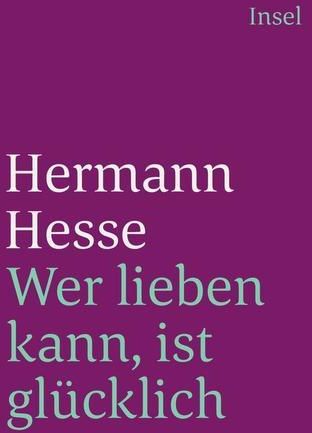 Wer lieben kann, ist glücklich Michels, Volker Literatura