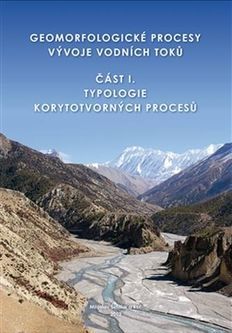 Geomorfologické procesy vývoje vodních toků Hosák, Ladislav; Hrdlička, Michal; Libiger, Jan