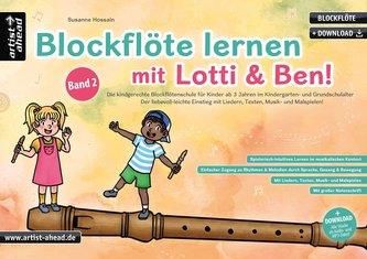 Blockflöte lernen mit Lotti &amp; Ben - Band 2! Hossain, Susanne