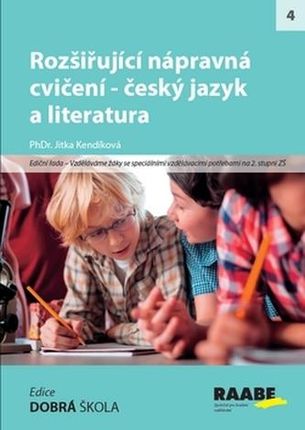 Rozšiřující nápravná cvičení - český jazyk a literatura Jitka Kendíková