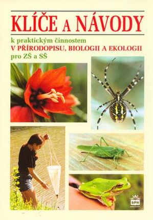 Klíče a návody pro přírodopis, biologii a ekologii a kolektiv Stoklasa