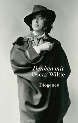 Denken mit Oscar Wilde Wilde Oscar