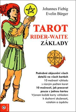 Tarot Rider-Waite – Základy Peter a Johannes Fiebag