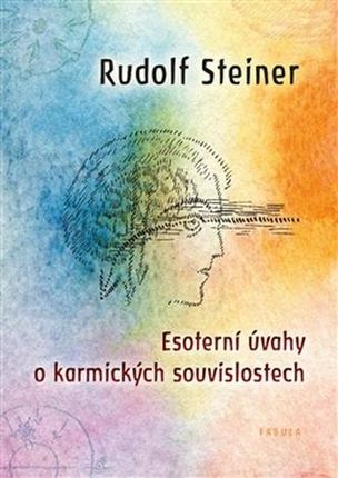 Esoterní úvahy o karmických souvislostech Steiner, Rudolf