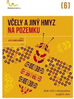 Včely a jiný hmyz na pozemku Hosák, Ladislav; Hrdlička, Michal; Libiger, Jan