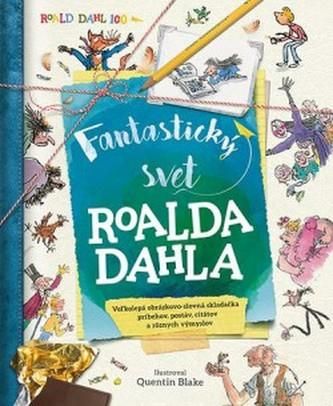 Fantastický svet Roalda Dahla Roald Dahl