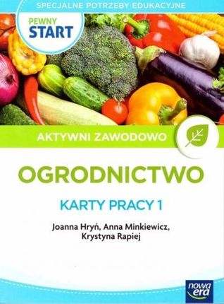 Pewny start. Aktywni zawodowo. Ogrodnictwo KP1 Nowa Era/PWN