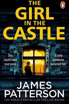 The Girl in the Castle James Patterson