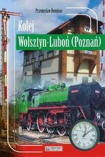Zdjęcie Kolej Wolsztyn - Luboń (Poznań) - Wyszków