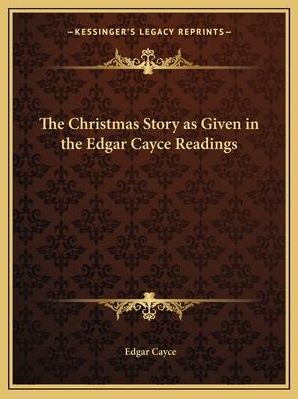 The Christmas Story as Given in the Edgar Cayce Readings (Cayce Edgar)(Paperback)