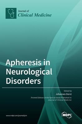 Apheresis in Neurological Disorders (Dorst Johannes)(Twarda)