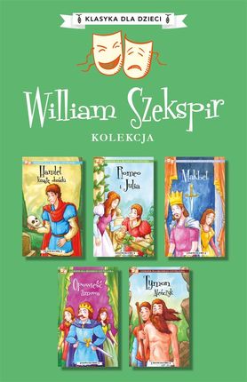 Pakiet Klasyka dla dzieci. William Szekspir. Tomy 1-5