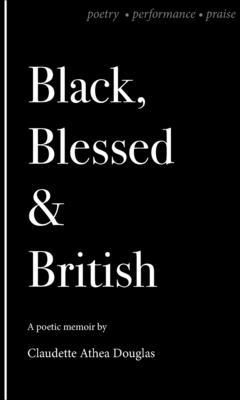 Black Blessed and British 
