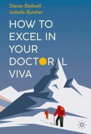 How to Excel in Your Doctoral Viva