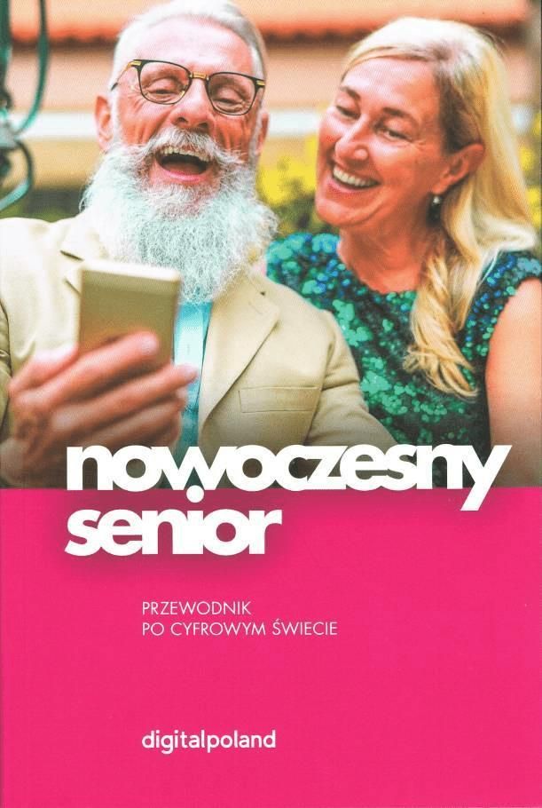 Nowoczesny senior. Przewodnik po cyfrowym świecie - ceny i opinie