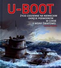 Album U-Boot. Życie codzienne na niemieckim okręcie podwodnym w czasie II wojny światowej - zdjęcie 1