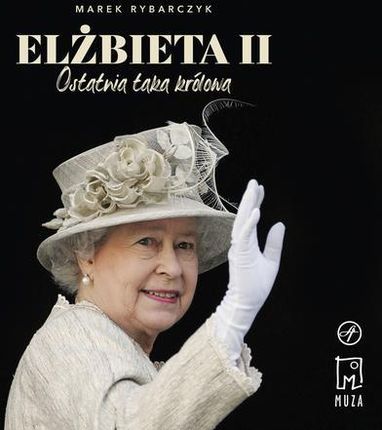 Elżbieta II Ostatnia taka królowa (MP3)
