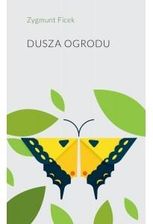 Zdjęcie Dusza ogrodu STOWARZYSZENIE PISARZY POLSKICH - Kożuchów
