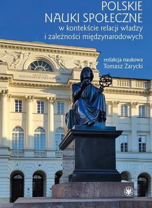 Polskie nauki społeczne w kontekście relacji władzy i zależności międzynarodowych (MOBI)