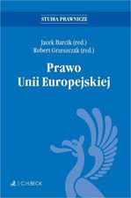 Zdjęcie Prawo Unii Europejskiej - prof. dr hab. Jacek Barcik, prof. dr hab. Robert Grzeszczak [KSIĄŻKA] - Szamocin