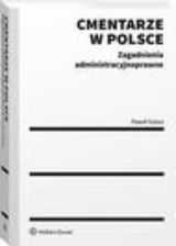 Zdjęcie Cmentarze w Polsce. Zagadnienia administracyjnoprawne (PDF) - Krzeszowice