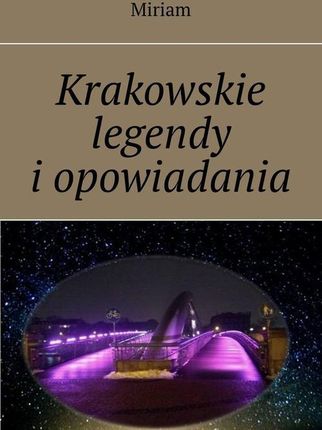 Krakowskie legendy i opowiadania (EPUB)