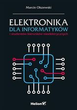 Zdjęcie Elektronika dla informatyków i studentów kierunków nieelektrycznych - Marcin Olszewski [KSIĄŻKA] - Szamotuły