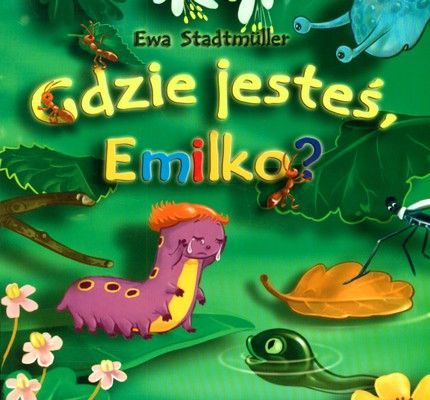 Gdzie jesteś Emilko?