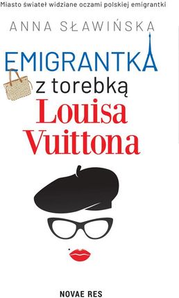 Emigrantka z torebką Louisa Vuittona