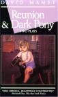 Reunion && Dark Pony Two Plays