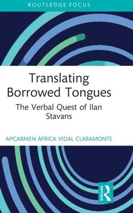 Translating Borrowed Tongues Vidal Claramonte, María del Carmen África