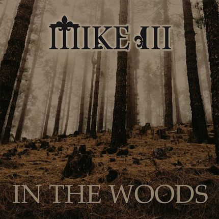 MIKE III - In The Woods (CD)