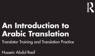An Introduction to Arabic Translation Abdul-Raof, Hussein (Formerly Leeds University)