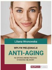 Zdjęcie Wpływ pielęgnacji ANTI-AGING na spowolnienie procesu starzenia się skóry - Ruda Śląska