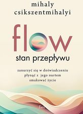 Zdjęcie FLOW. Przepływ. Psychologia optymalnego doświadczenia - Jasło
