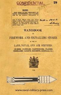Handbook Of Firework And Signalling Stores In Use By Land, Naval And Air Services 1920
