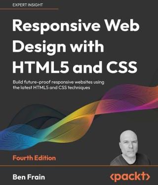 Responsive Web Design With Html5 And Css - Fourth Edition