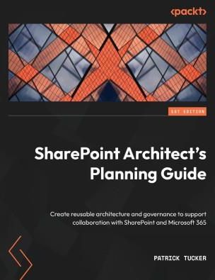 SharePoint Architect&apos;s Planning Guide
