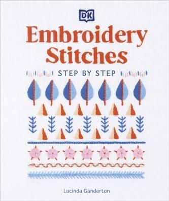 Embroidery stitches stepbystep lucinda ganderton  literatura Embroidery stitches stepbystep lucinda ganderton  literatura