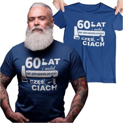 Koszulka na urodziny na 60 sześćdziesiątkę z nadrukiem 60 lat i nadal na oryginalnych częściach