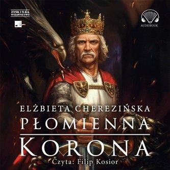 Płomienna korona audiobook Cherezińska Elżbieta