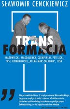 Transformacja, Sławomir Cenckiewicz - Historia i literatura faktu